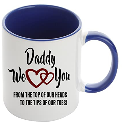 Father's Day Gift, Daddy we Love You, Gift for Daddy, Funny Mug for Papa, Best Dad Mug, Coffee, Tea 11oz Inside Coloured Ceramic Mug. (Navy Blue)