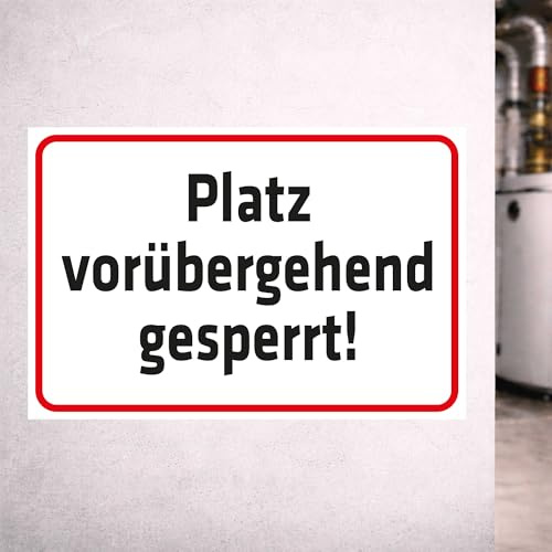 INDIGOS UG - Aluverbundplatte Schilder 3mm - Sicherheit - Platz vorübergehend gesperrt - 400x300 mm - Hotel, Firma, Schutz, KITA, Arzt, Praxis, Wohnung