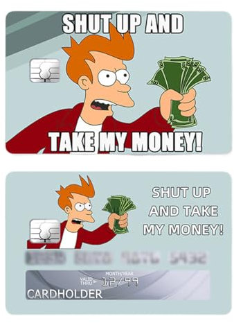 QEQSHQO Take My Money Shut up and Kreditkarten Aufkleber EC Karten Aufkleber Fry Credit Card Skin Cover Sticker