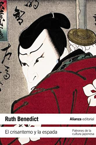 El crisantemo y la espada: Patrones de la cultura japonesa (El libro de bolsillo - Ciencias sociales) (Spanish Edition)