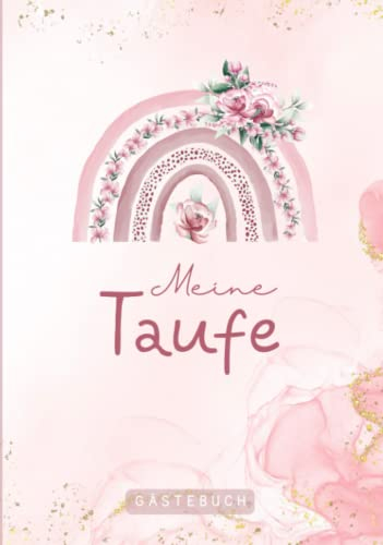 Meine Taufe Gästebuch: für Mädchen | Regenbogen | Gästebuch und Taufalbum | Zum Ausfüllen | Für Erinnerungen, Glückwünsche und Fotos | 40 Gäste | Hardcover