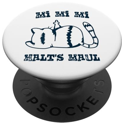 MI MI MI - Halts Maul - Gejammer, Jammern, genervte Katze PopSockets mit austauschbarem PopGrip