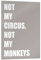 Posterlounge Not My Circus, Not My Monkeys Acrylglasbild von Typobox 30 x 40 cm Grau Typografie Wanddeko