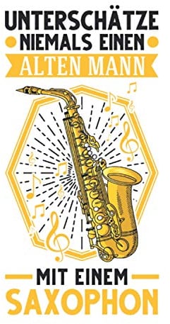 Saxophonist Notizbuch: Saxophonist Alten Mann Saxophonspieler Saxophon / 6x9 Zoll / 120 leere Notenblätter Seiten