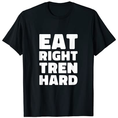Richtig essen Tren hart im Fitnessstudio T-Shirt