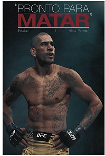 Alex Pereira Poatan Zitat | Fotodruck Poster | vorsigniert | Pro Glanzpapier | Größe: A3 (29,7 x 42 cm) | pronto para matar