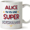 Mugffins Tasses Personnalisables pour PSYCHOLOGUE femme - En Français - Cadeau Personalisé- Tu es Super - 11 oz / 330 ml