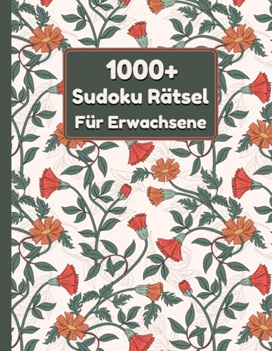 1000+ Sudoku Rätsel Für Erwachsene: Sudoku Rätselheft In 4 Schwierigkeitsgraden : Leicht, Mittel, Schwer, Sehr Schwer, 4 Puzzles Pro Seite Mit ... Perfektes Geschenk für Opa, Oma und Senioren