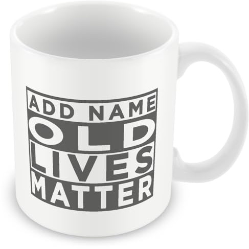 MUGGZ Personalised Funny Mug – “Old Lives Matter” – Custom Novelty Gift Cup