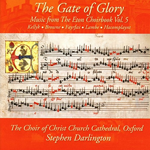 The Gate of Glory: Music from the Eton Choirbook Vol. 5