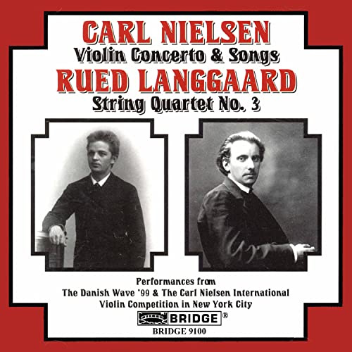 Nielsen: Violin Concerto & Songs Op. 33/ Langgaard: String Quartet No. 3