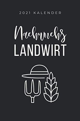 2021 KALENDER NACHWUCHS LANDWIRT: 2021 KALENDER | Terminplaner | Agrarwissenschaften Geschenkidee | Geschenke für Studenten | Landwirtschaft | Studium | Bachelor | Master