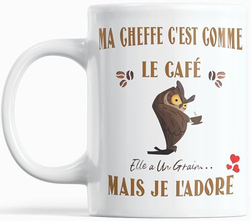 Paroles d'amour Mug Humour Ma Cheffe – Cadeau Original Femme Anniversaire ou Noël – Idée Cadeau Drôle pour Collègue ou Patronne – Ma Cheffe C’est Comme le Café, Elle a un Grain Mais Je l’Adore