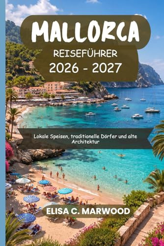 Mallorca Reiseführer 2026-2027