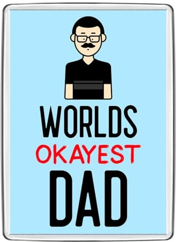 Pixly® Worlds Okayest Dad Fridge Magnet Large Jumbo Size Funny Joke Keepsake Novelty Refrigerator Magnets Gift