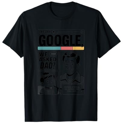 Before Google We Asked Dad - Retro 90s Family Comic T-Shirt