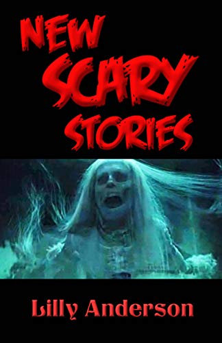 New Scary Stories: 12 'Scary Stories to Tell in the Dark' That Still Disturb Us As Adults (English Edition)