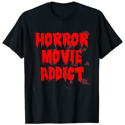 Horror Movie Addict Bloody Blood Stained Funny T-Shirt
