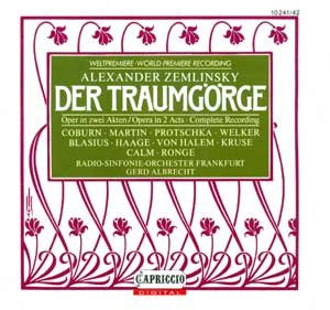 Zemlinsky: Der Traumgörge (Gesamtaufnahme)