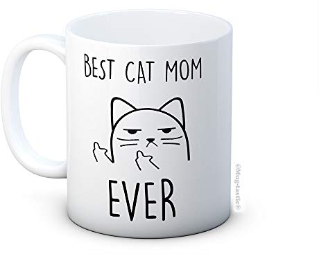 mug-tastic Best Cat Mom Ever - Unhöfliche Katze - Lustig Hochwertigen Kaffeetasse Becher