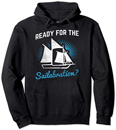 Sailabration Segler Segelboot Segelsport Segeln Pullover Hoodie