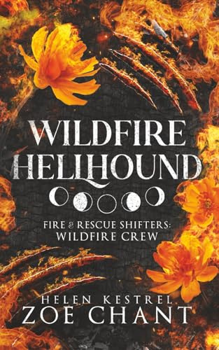 Wildfire Hellhound (Fire & Rescue Shifters: Wildfire Crew, Band 5)