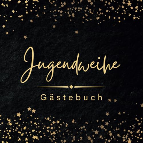 Jugendweihe Gästebuch 2025 für Jungen und Mädchen: Erinnerungsbuch zum Ausfüllen mit Platz für Fotos, Wünsche und Botschaften – Ideales Jugendweihe Geschenk