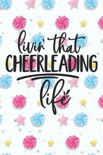 Blue & Pink Livin' That Cheerleading Life College Ruled Notebook: Fun cover design makes the perfect present for any cheerleader or coach. Perfect for end of season gift bags or for any occasion!