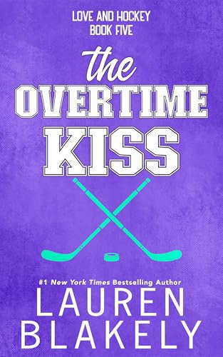 The Overtime Kiss (Love and Hockey Book 5) (English Edition)