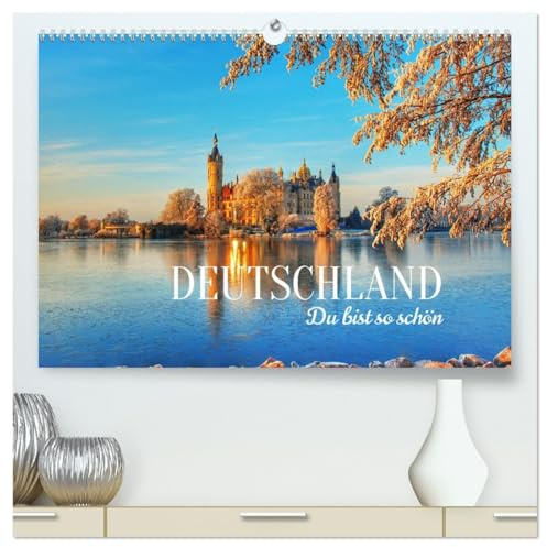 DEUTSCHLAND. Du bist so schön (hochwertiger Premium Wandkalender 2026 DIN A2 quer), Kunstdruck in Hochglanz: Jeder Monat über eine schöne Landschaft quer durch Deutschland. (CALVENDO Orte)