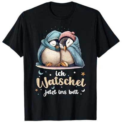 Pinguin Offizielles Schlafshirt Ich Watschel Jetzt Ins Bett T-Shirt