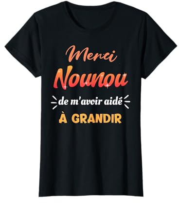 Cadeau nounou merci de m'avoir aidé à grandir T-Shirt
