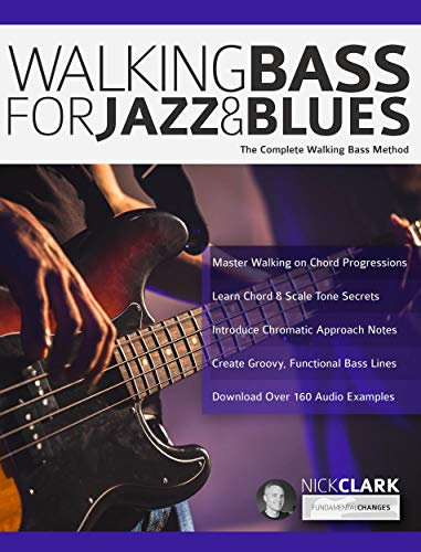 Walking Bass for Jazz and Blues: The Complete Walking Bass Method (Learn how to play bass) (English Edition)
