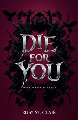 Die for You: Dark Mafia Romance (Until Death, Band 2)