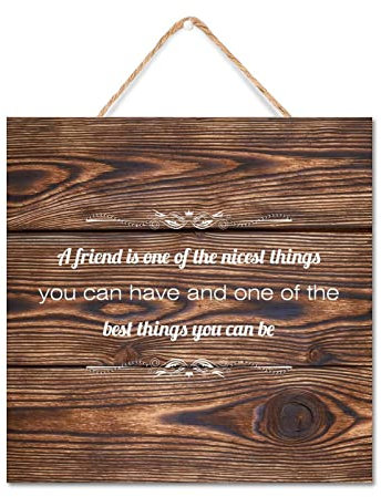 A Friend is One of The Nicest Things Holzschild Holzstruktur 40,6 x 40,6 cm Haustürschild inspirierende Geschenkidee Vintage rustikales Holz Wandkunst Schild für Esszimmer, Haustür, Küche