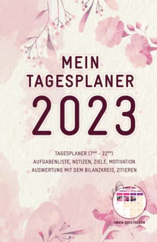 Mein tagesplaner 2023 für frauen, die Mädchen 100% Farben: innen: 149 SEITEN Schwarz-Weiß | Tägliche Termine | AUFGABENLISTE, NOTIZEN, MOTIVATION, AUSWERTUNG, ZITIEREN
