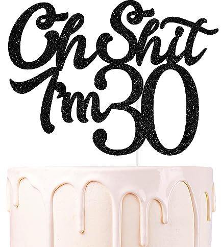 Tortenaufsatz mit Aufschrift Oh Shit I'm 30, Schwarz mit Glitzer, Death to My Youth/Beerdigung für meine Jugend/Rip Twenties, Party-Dekoration zum 30. Geburtstag