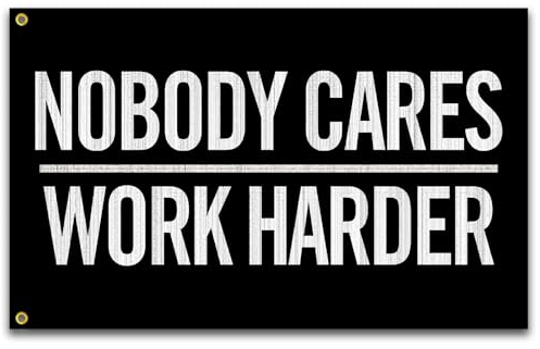 Nobody Cares Work Harder Flagge, 90 x 152 cm, motivierende Fitness, inspirierende Flaggen für Zuhause, Fitnessstudio, Wanddekoration, Zimmer, College-Banner, Flagge