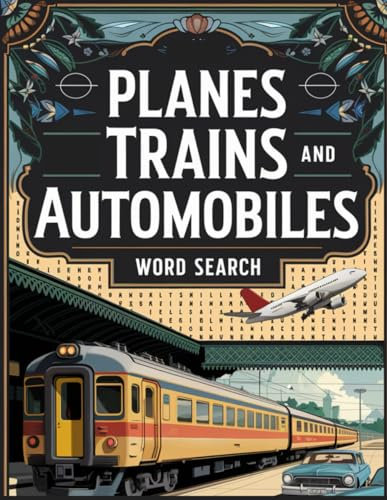 Planes Trains and Automobiles Word Search: 8.5x11 Large Print Puzzle for the petrolhead (Noah Alexander Puzzles)