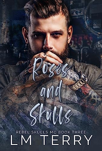 Roses and Skulls: Rebel Skulls MC Book Three (Rebel Skull MC Series 3) (English Edition)
