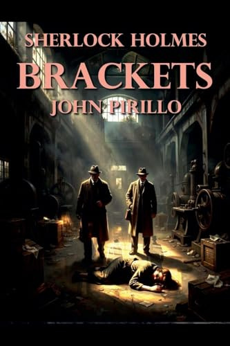 Sherlock Holmes, Brackets (Sherlock Holmes Urban Fantasy Mysteries)