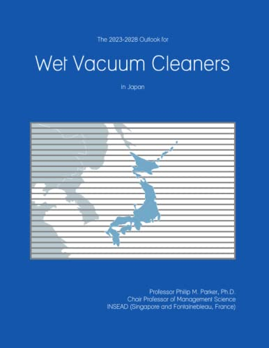 The 2023-2028 Outlook for Wet Vacuum Cleaners in Japan