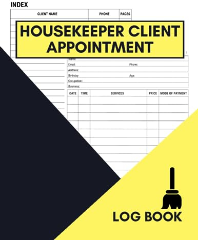 Housekeeper Client Appointment Log Book: Cute Logbook Gift for Housekeepers and Home Cleaning Businesses to Record and Keep Track of Clients' Appointments