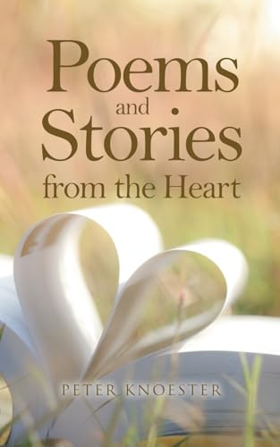 Poems and Stories From the Heart