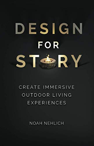 Design For Story: Create Immersive Outdoor Living Experiences