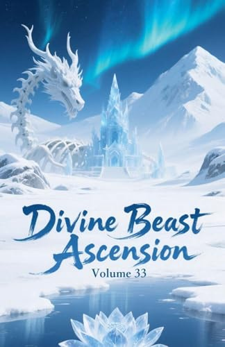 Divine Beast Ascension, Volume 33