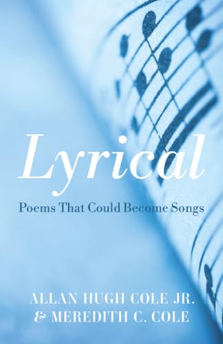 Lyrical: Poems That Could Become Songs
