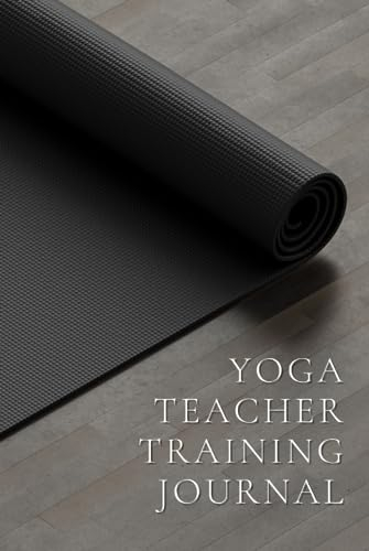 Yoga Teacher Training Daily Journal