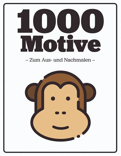 Malbücher für Erwachsene Trend: Mit über 1000 Motiven (5 Minuten Entspannung)