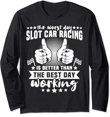 Slotrace Autorennbahn Slotcar Handregler Spruch Slot Racing Langarmshirt